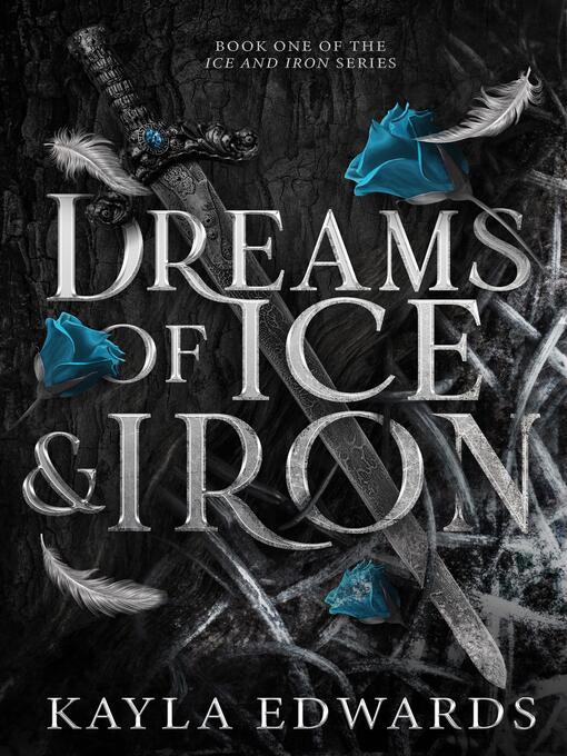 Title details for Dreams of Ice and Iron by Kayla Edwards - Available